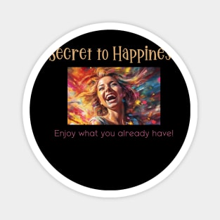 Secret to Happiness Magnet